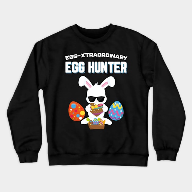 Egg-Xtraordinary Egg Hunter Funny Easter Crewneck Sweatshirt by trendingoriginals